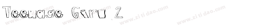 Teenage Girl 2字体转换